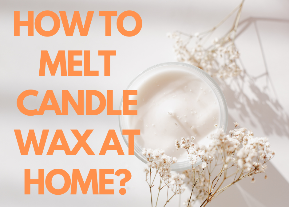 Don’t Start Your Candle Making Without These Tools